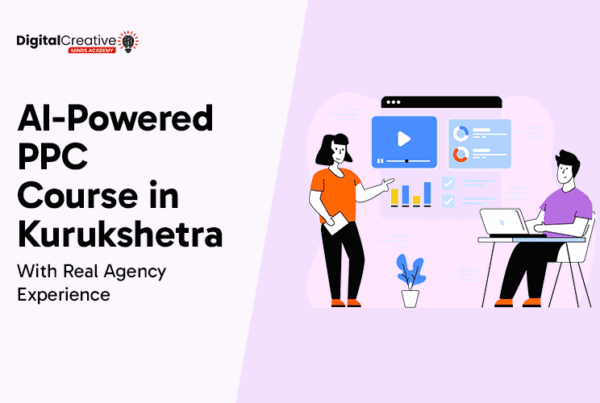 AI-Powered PPC Course in Kurukshetra - Digital Creative Minds